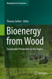 book Bioenergy from Wood: Sustainable Production in the Tropics