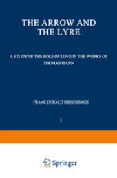 book The Arrow and the Lyre: A Study of the Role of Love in the Works of Thomas Mann