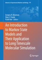 book An Introduction to Markov State Models and Their Application to Long Timescale Molecular Simulation