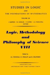 book Logic, Methodology and Philosophy of Science VIII, Proceedings of the Eighth International Congress of Logic, Methodology and Philosophy of Science