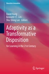 book Adaptivity as a Transformative Disposition: for Learning in the 21st Century