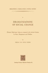 book Dramatizations of Social Change: Herman Heijermans’ plays as compared with selected dramas by Ibsen, Hauptmann and Chekhov