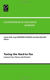 book Taxing the Hard-to Tax:Lessons from Theory and Practice