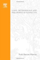 book Logic, Methodology and Philosophy of Science VII, Proceedings of the Seventh International Congress of Logic, Methodology and Philosophy of Science