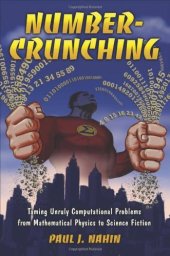 book Number-Crunching: Taming Unruly Computational Problems from Mathematical Physics to Science Fiction