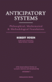 book Anticipatory Systems. Philosophical, Mathematical and Methodological Foundations