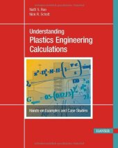 book Understanding Plastics Engineering Calculations. Hands-on Examples and Case Studies