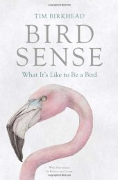 book Bird Sense: What It's Like to Be a Bird