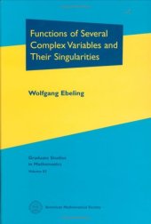 book Functions of Several Complex Variables and Their Singularities