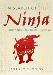 book In Search of the Ninja: The Historical Truth of Ninjutsu