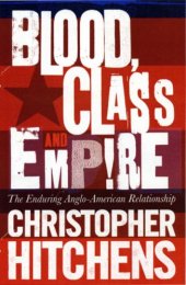 book Blood, Class and Empire: The Enduring Anglo-American Relationship