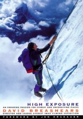 book High Exposure: An Enduring Passion for Everest and Unforgiving Places