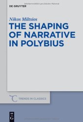 book The Shaping of Narrative in Polybius