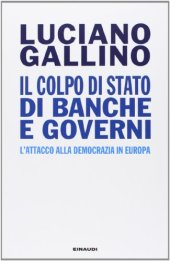 book Il colpo di Stato di banche e governi. L'attacco alla democrazia in Europa