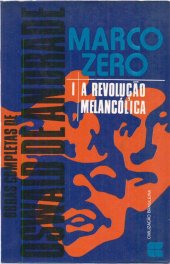 book Obras completas Vol 3 - Marco Zero I-  A Revolução melancólica