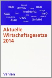 book Aktuelle Wirtschaftsgesetze 2014: Die wichtigsten Wirtschaftsgesetze für Studierende