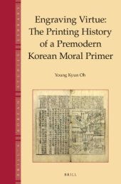 book Engraving Virtue: The Printing History of a Premodern Korean Moral Primer