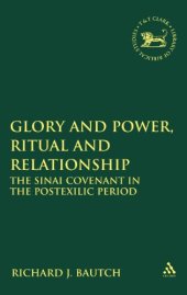 book Glory and Power, Ritual and Relationship: The Sinai Covenant in the Postexilic Period