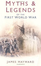 book Myths and Legends of the First World War