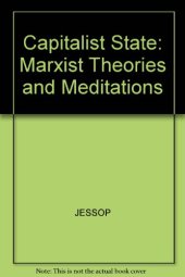 book Capitalist State: Marxist Theories and Methods