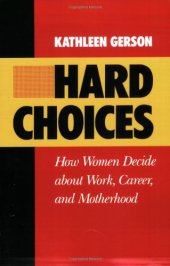 book Hard Choices: How Women Decide About Work, Career and Motherhood