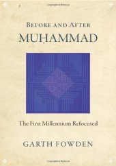 book Before and After Muhammad: The First Millennium Refocused