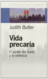 book Vida precaria. El poder del duelo y la violencia