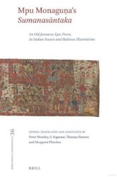 book Mpu Monagua's  Sumanasāntaka : An Old Javanese Epic Poem, its Indian Source and Balinese Illustrations