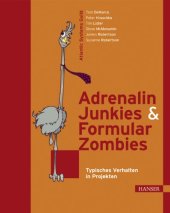 book Adrenalin-Junkies und Formular-Zombies: Typisches Verhalten in Projekten