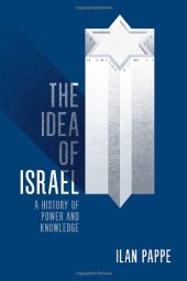 book The Idea Of Israel: A History Of Power And Knowledge