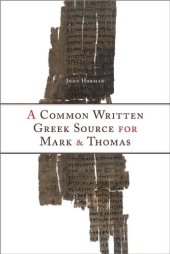 book A Common Written Greek Source for Mark and Thomas