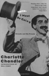 book Hello, I Must Be Going: Groucho and His Friends