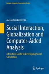 book Social Interaction, Globalization and Computer-Aided Analysis: A Practical Guide to Developing Social Simulation