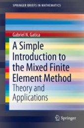 book A Simple Introduction to the Mixed Finite Element Method: Theory and Applications