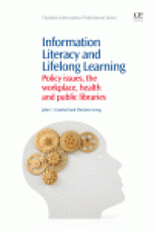 book Information Literacy and Lifelong Learning. Policy Issues, the Workplace, Health and Public Libraries