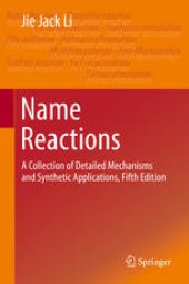 book Name Reactions: A Collection of Detailed Mechanisms and Synthetic Applications Fifth Edition