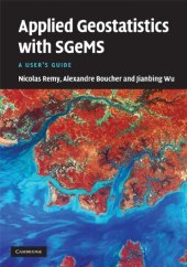 book Applied Geostatistics with SGeMS: A User's Guide