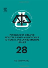 book Pyrolysis of Organic Molecules with Applications to Health and Environmental Issues