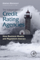 book The Independence of Credit Rating Agencies. How Business Models and Regulators Interact