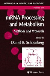 book mRNA Processing and Metabolism: Methods and Protocols