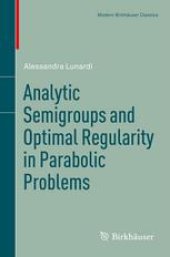 book Analytic Semigroups and Optimal Regularity in Parabolic Problems