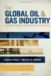 book The Global Oil & Gas Industry: Management, Strategy and Finance