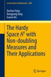 book The Hardy Space H1 with Non-doubling Measures and Their Applications