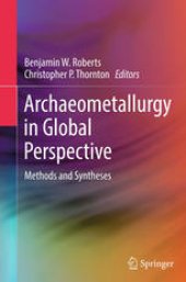 book Archaeometallurgy in Global Perspective: Methods and Syntheses