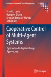 book Cooperative Control of Multi-Agent Systems: Optimal and Adaptive Design Approaches