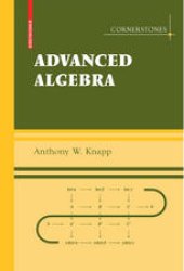 book Advanced Algebra: Along with a companion volume Basic Algebra