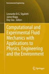 book Computational and Experimental Fluid Mechanics with Applications to Physics, Engineering and the Environment