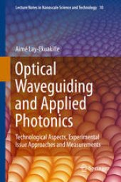 book Optical Waveguiding and Applied Photonics: Technological Aspects, Experimental Issue Approaches and Measurements