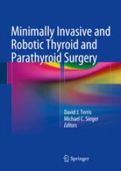 book Minimally Invasive and Robotic Thyroid and Parathyroid Surgery