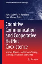 book Cognitive Communication and Cooperative HetNet Coexistence: Selected Advances on Spectrum Sensing, Learning, and Security Approaches